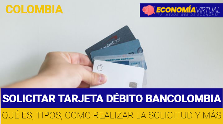 Solicitar Tarjeta Débito Bancolombia